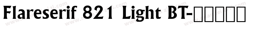Flareserif 821 Light BT字体转换